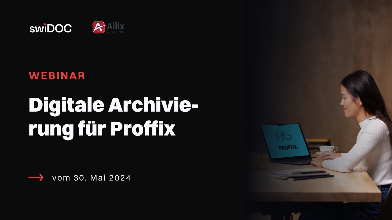 Automatisierte digitale Archivierung aus Proffix (Partnerwebinar mit swiDOC)